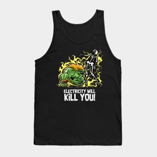 Electricity will Kill You Tank Top